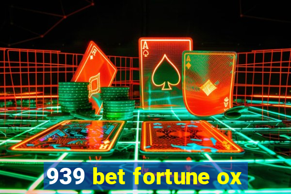 939 bet fortune ox